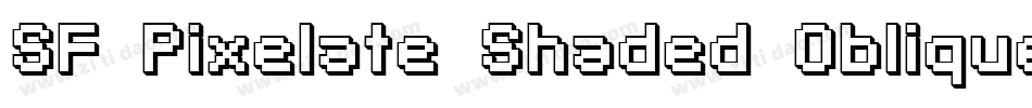 SF Pixelate Shaded Oblique字体转换